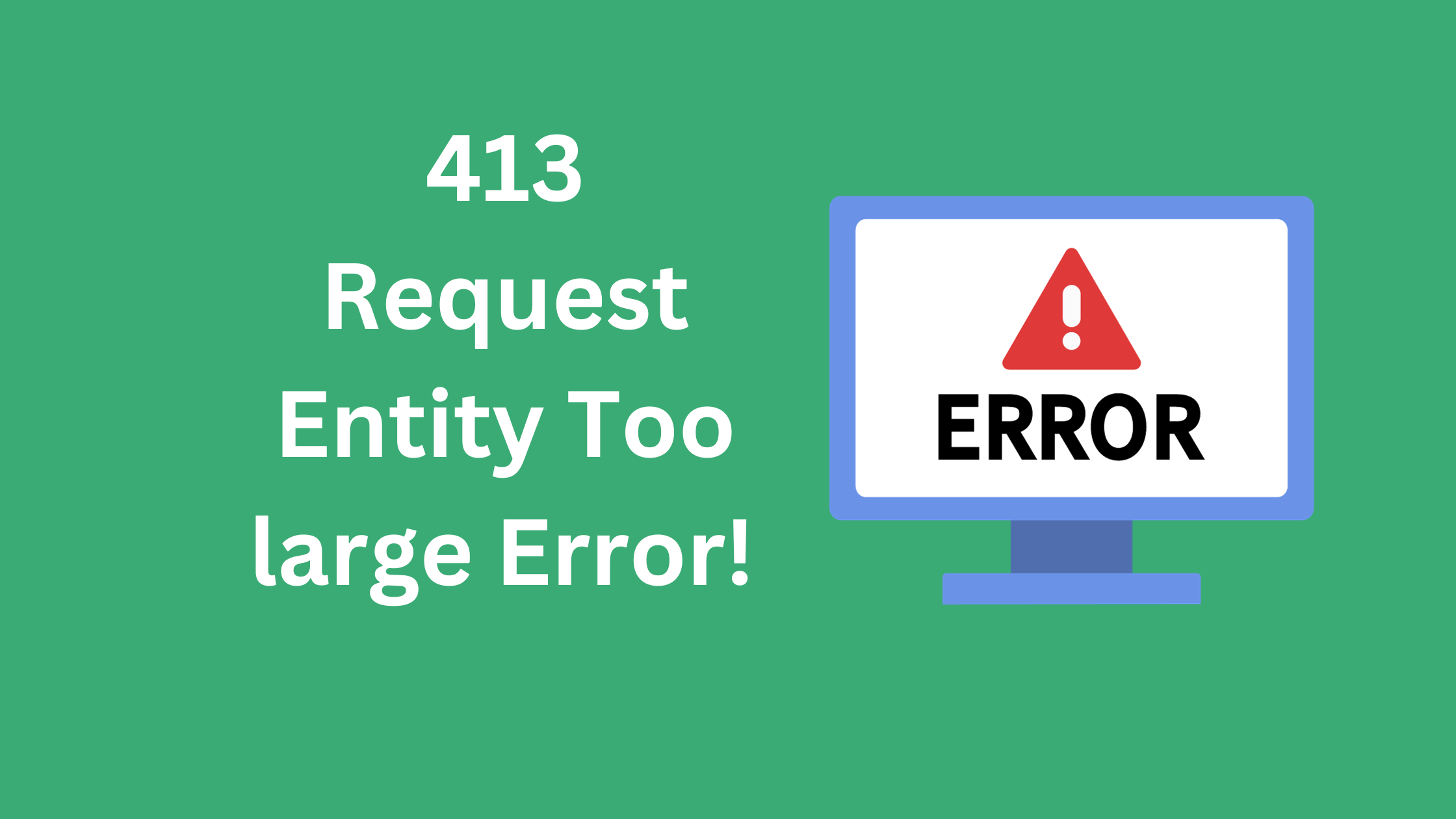 413 error